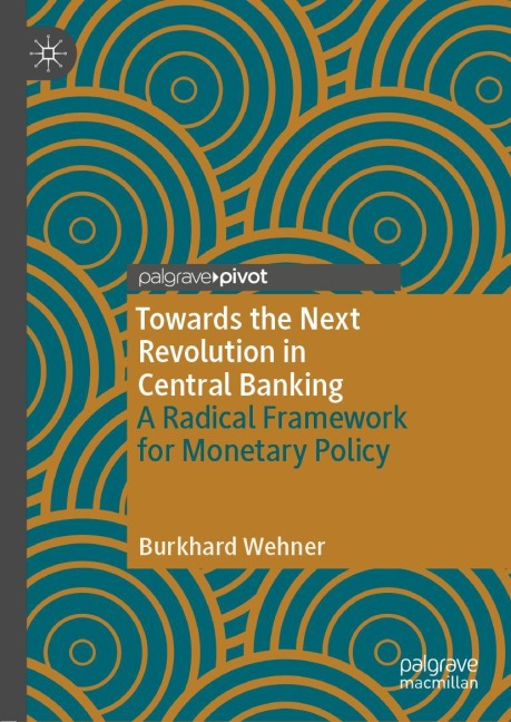 Towards the Next Revolution in Central Banking: A Radical Framework for Monetary Policy