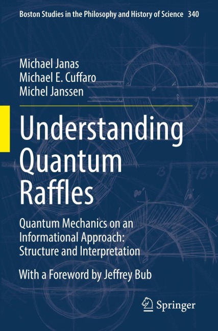Understanding Quantum Raffles: Quantum Mechanics on an Informational Approach: Structure and Interpretation