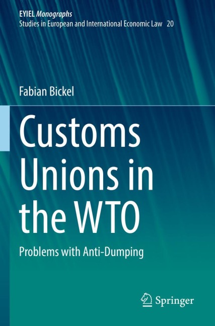 Customs Unions in the WTO: Problems with Anti-Dumping