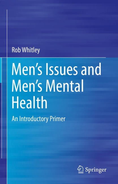 Mens Issues and Mens Mental Health: An Introductory Primer