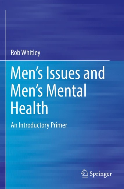 Mens Issues and Mens Mental Health: An Introductory Primer