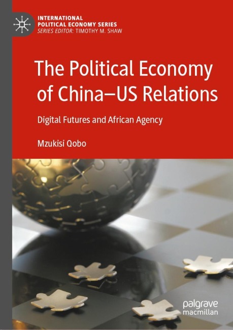 The Political Economy of China-US Relations: Digital Futures and African Agency