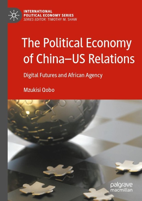 The Political Economy of China-US Relations: Digital Futures and African Agency