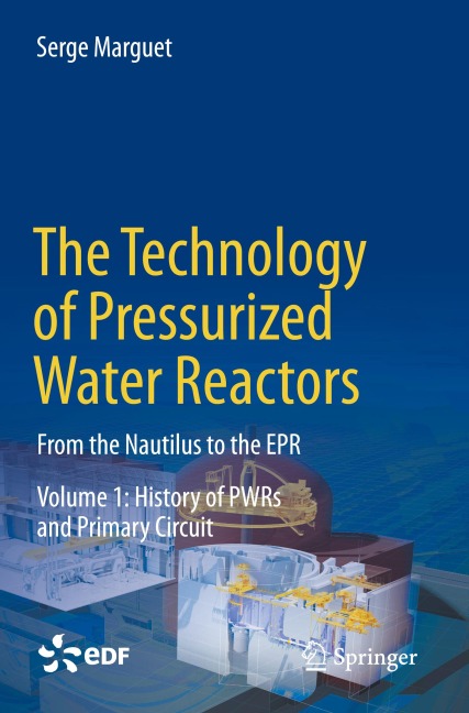 The Technology of Pressurized Water Reactors: From the Nautilus to the EPR