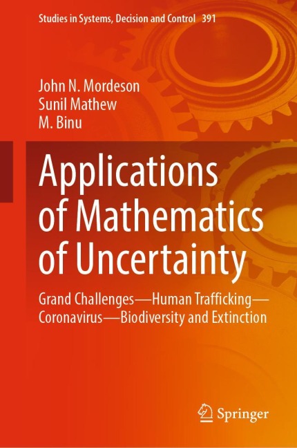 Applications of Mathematics of Uncertainty: Grand Challenges-Human Trafficking-Coronavirus-Biodiversity and Extinction