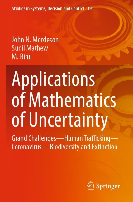Applications of Mathematics of Uncertainty: Grand Challenges-Human Trafficking-Coronavirus-Biodiversity and Extinction