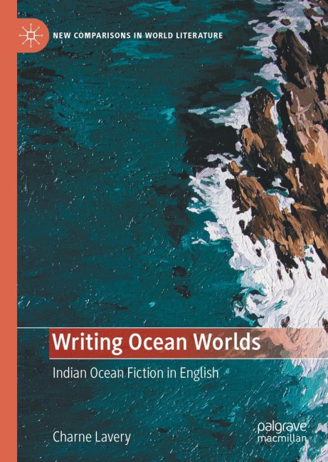 Writing Ocean Worlds: Indian Ocean Fiction in English