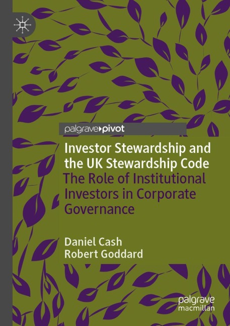 Investor Stewardship and the UK Stewardship Code: The Role of Institutional Investors in Corporate Governance