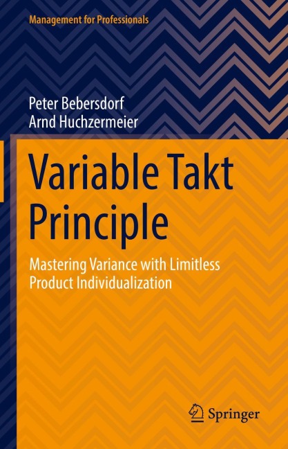Variable Takt Principle: Mastering Variance with Limitless Product Individualization