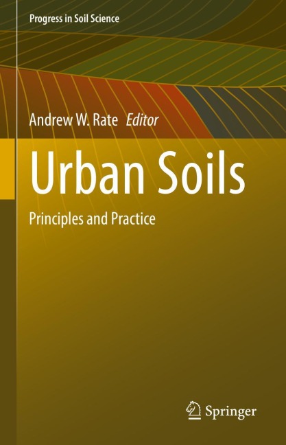 Urban Soils: Principles and Practice