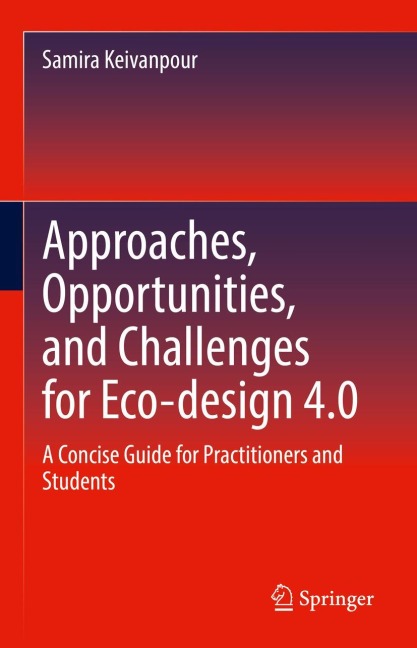 Approaches, Opportunities, and Challenges for Eco-design 4.0: A Concise Guide for Practitioners and Students