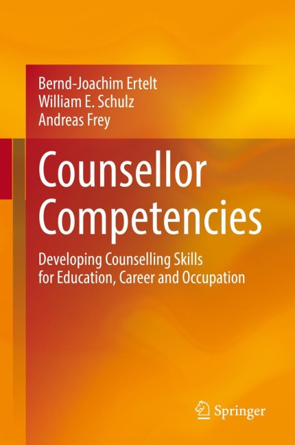 Counsellor Competencies: Developing Counselling Skills for Education, Career and Occupation