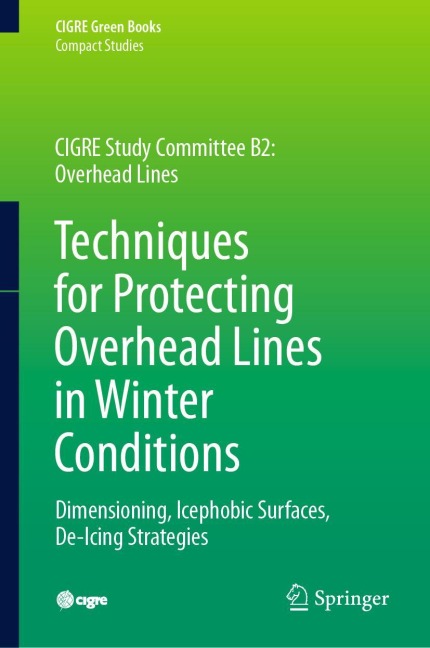 Techniques for Protecting Overhead Lines in Winter Conditions: Dimensioning, Icephobic Surfaces, De-Icing Strategies