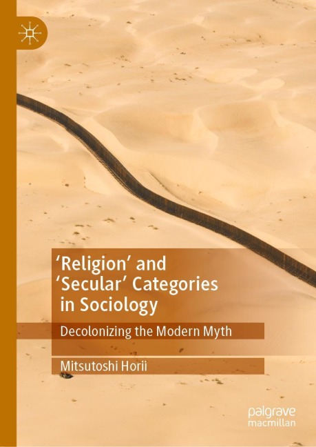 Religion and Secular Categories in Sociology: Decolonizing the Modern Myth