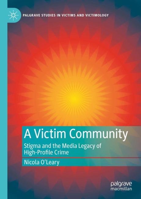 A Victim Community: Stigma and the Media Legacy of High-Profile Crime