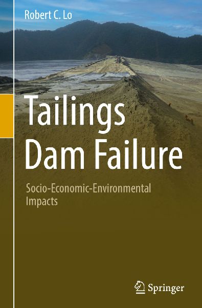 Tailings Dam Failure: Socio-Economic-Environmental Impacts