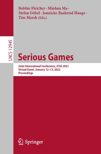 Serious Games Joint International Conference, JCSG 2021, Virtual Event, January 12–13, 2022, Proceedings
