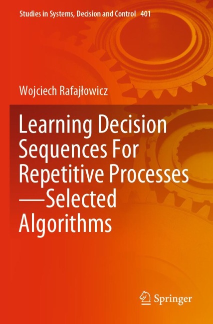 Learning Decision Sequences For Repetitive Processes-Selected Algorithms