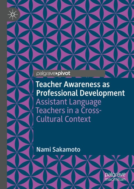 Teacher Awareness as Professional Development: Assistant Language Teachers in a Cross-Cultural Context