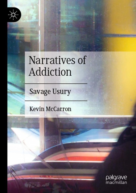 Narratives of Addiction: Savage Usury