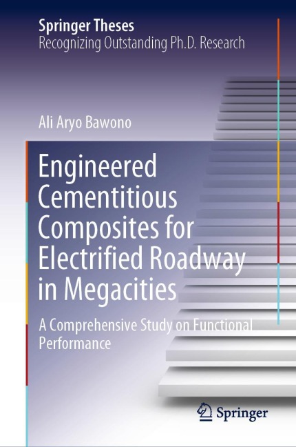 Engineered Cementitious Composites for Electrified Roadway in Megacities: A Comprehensive Study on Functional Performance
