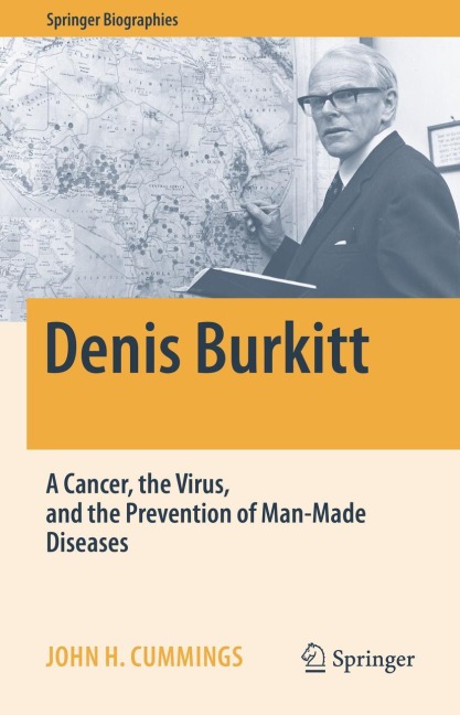 Denis Burkitt: A Cancer, the Virus, and the Prevention of Man-Made Diseases