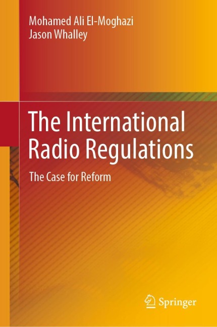 The International Radio Regulations: The Case for Reform