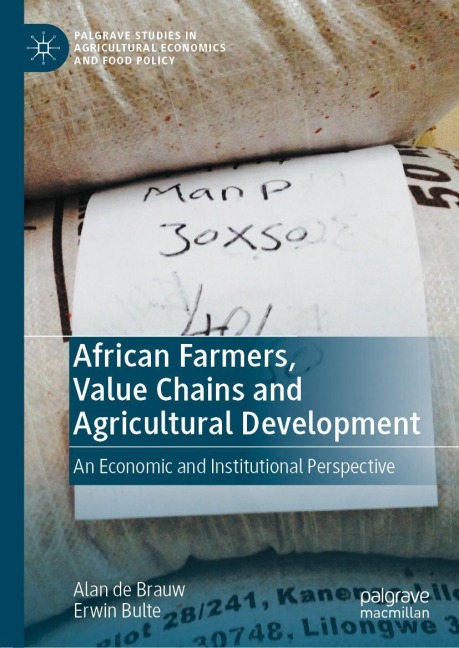 African Farmers, Value Chains and Agricultural Development: An Economic and Institutional Perspective