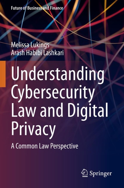 Understanding Cybersecurity Law and Digital Privacy: A Common Law Perspective