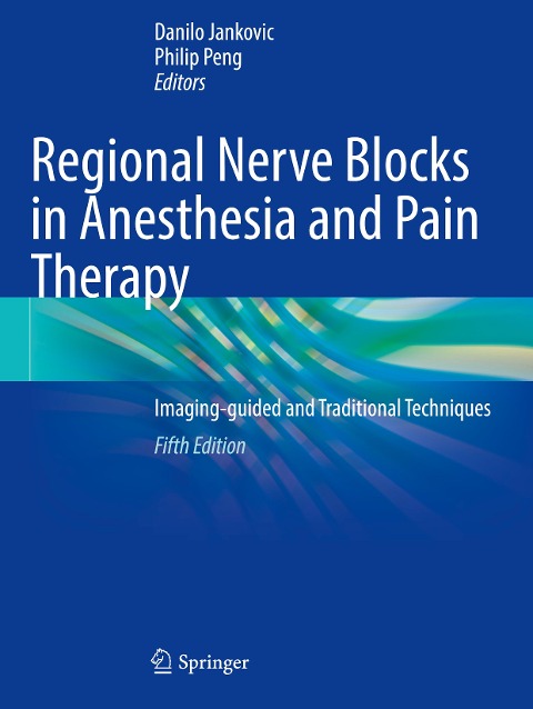 Regional Nerve Blocks in Anesthesia and Pain Therapy: Imaging-guided and Traditional Techniques