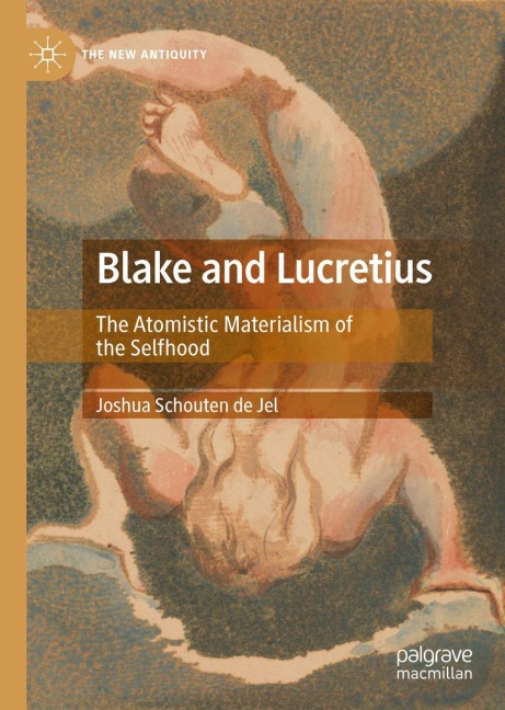 Blake and Lucretius: The Atomistic Materialism of the Selfhood