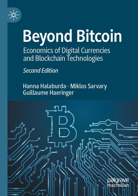 Beyond Bitcoin: Economics of Digital Currencies and Blockchain Technologies