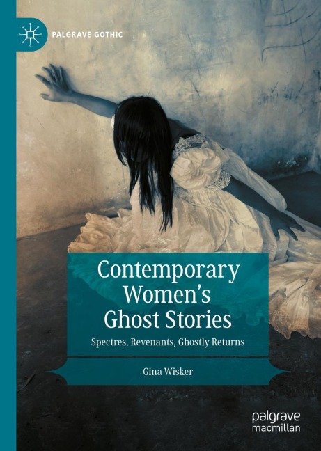 Contemporary Womens Ghost Stories: Spectres, Revenants, Ghostly Returns