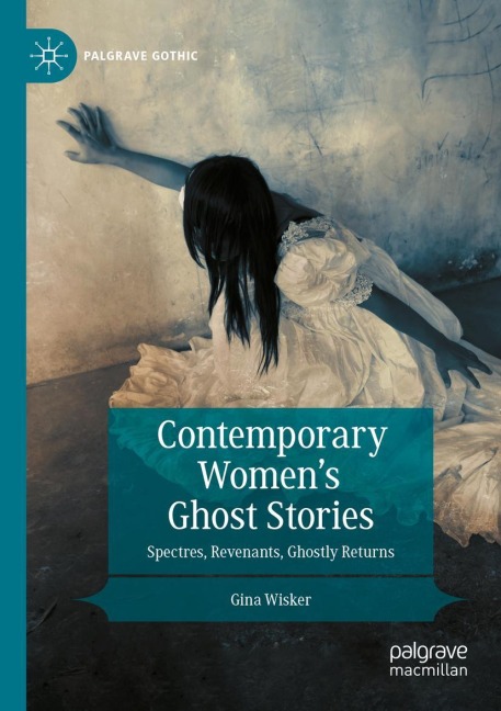 Contemporary Womens Ghost Stories: Spectres, Revenants, Ghostly Returns