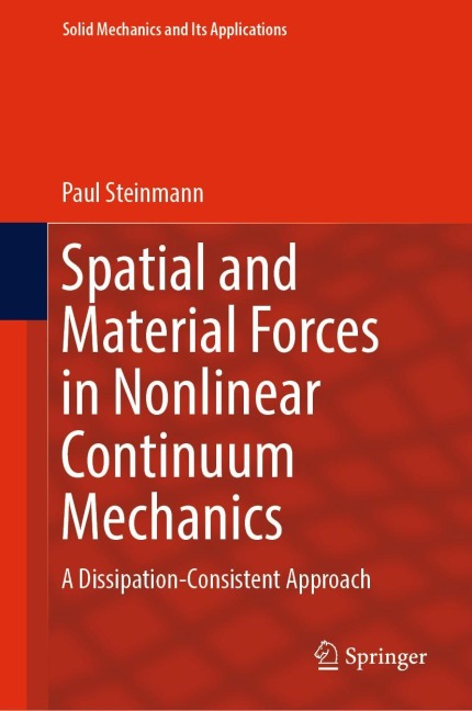 Spatial and Material Forces in Nonlinear Continuum Mechanics: A Dissipation-Consistent Approach