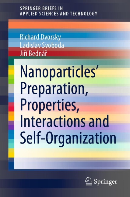 Nanoparticles Preparation, Properties, Interactions and Self-Organization
