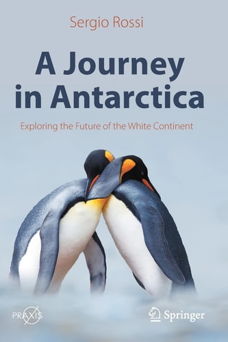 A Journey in Antarctica Exploring the Future of the White Continent