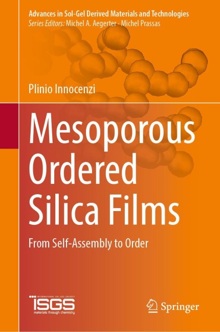 Mesoporous Ordered Silica Films: From Self-Assembly to Order