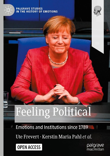 Feeling Political: Emotions and Institutions since 1789
