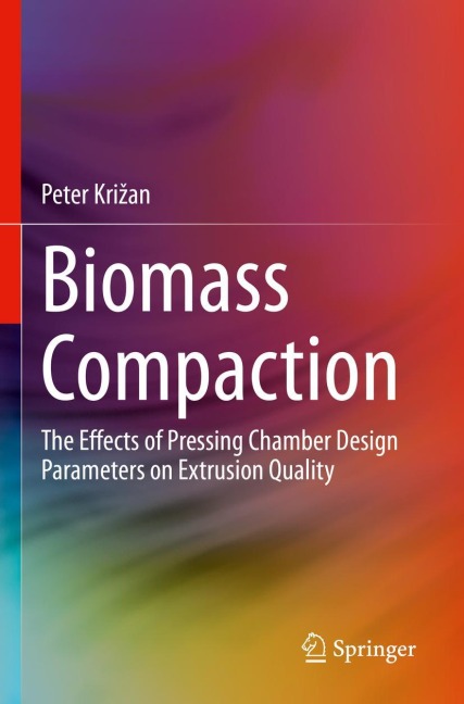 Biomass Compaction: The Effects of Pressing Chamber Design Parameters on Extrusion Quality