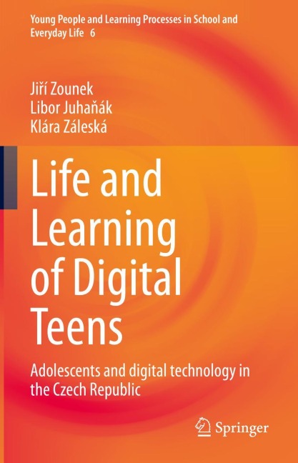 Life and Learning of Digital Teens: Adolescents and digital technology in the Czech Republic