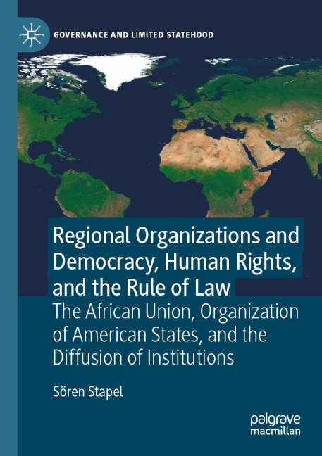 Regional Organizations and Democracy, Human Rights, and the Rule of Law: The African Union, Organization of American States, and the Diffusion of Institutions