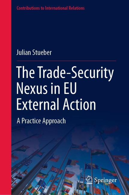 The Trade-Security Nexus in EU External Action: A Practice Approach