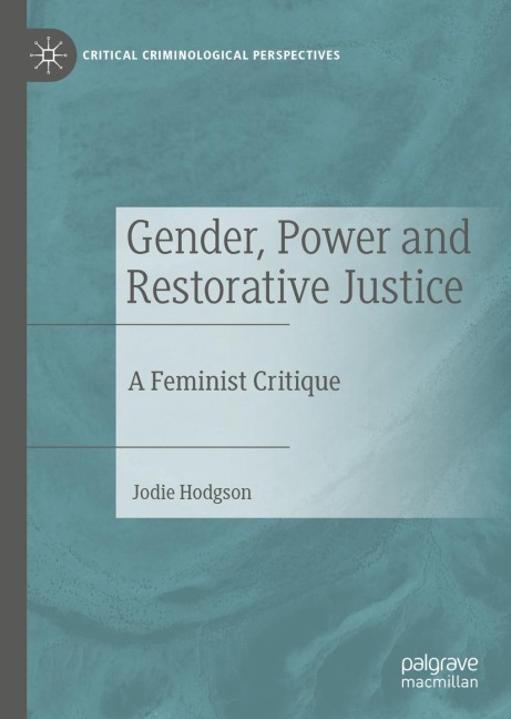 Gender, Power and Restorative Justice: A Feminist Critique