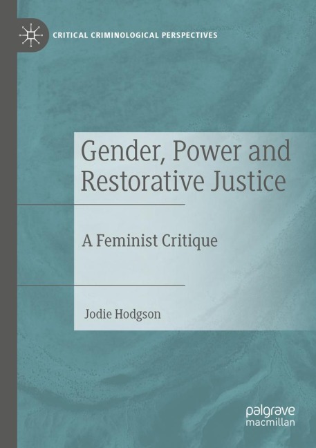 Gender, Power and Restorative Justice: A Feminist Critique
