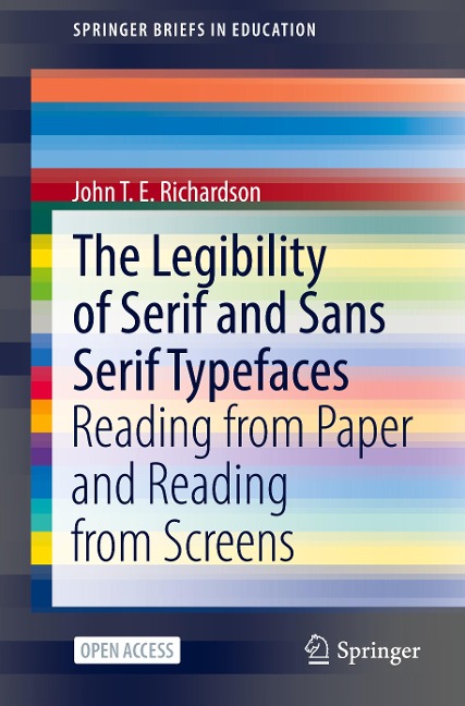 The Legibility of Serif and Sans Serif Typefaces: Reading from Paper and Reading from Screens