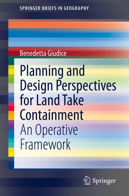 Planning and Design Perspectives for Land Take Containment: An Operative Framework