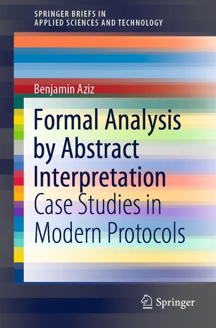 Formal Analysis by Abstract Interpretation: Case Studies in Modern Protocols