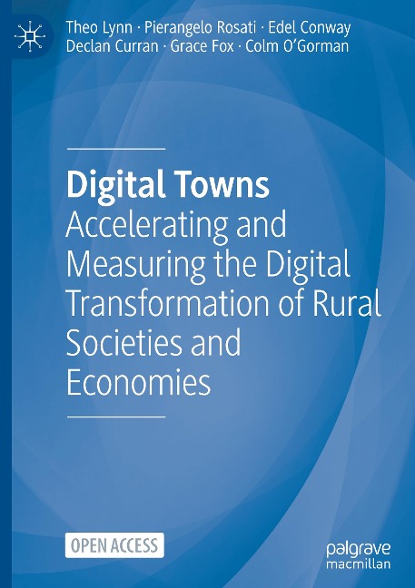 Digital Towns: Accelerating and Measuring the Digital Transformation of Rural Societies and Economies