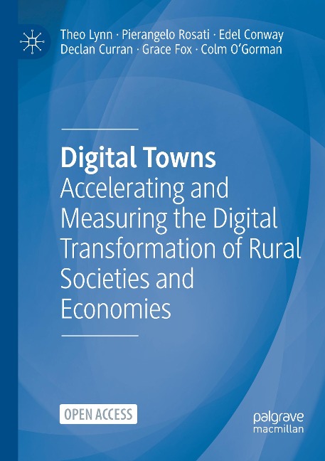 Digital Towns: Accelerating and Measuring the Digital Transformation of Rural Societies and Economies
